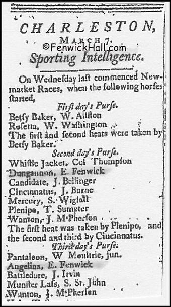 1791, March 7, Sporting Intelligence.  Two of Edward Fenwick Jr's horses raced this day at the NewMarket Course in Charles Town.